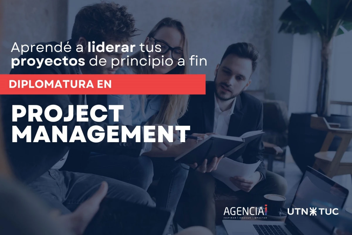 Diplomatura en Project Management: ¡preparate para liderar tu futuro!