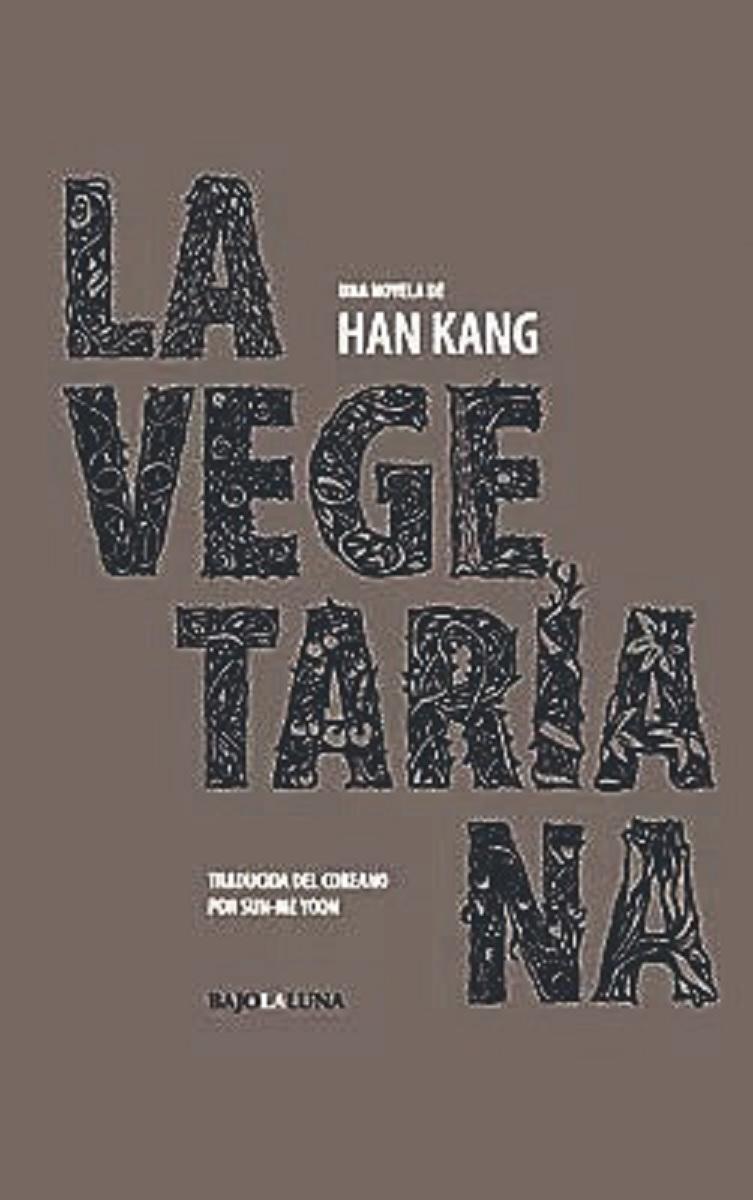 PRIMERA PUBLICACIÓN. En 2012, Bajolaluna editó “La vegetariana”.