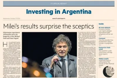 El Financial Times volvió a hablar de Milei, sobre su “experimento”, logros y riesgos