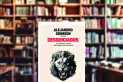 Presentan mañana en el Centro Cultural Virla el libro “Desquiciados”, con Alejandro Grimson