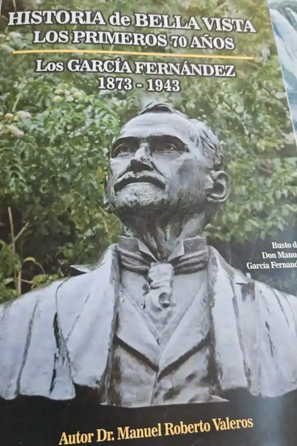 EL LIBRO. “Historia de Bella Vista: Los primeros 70 años. Los García Fernández 1873-1943”.
