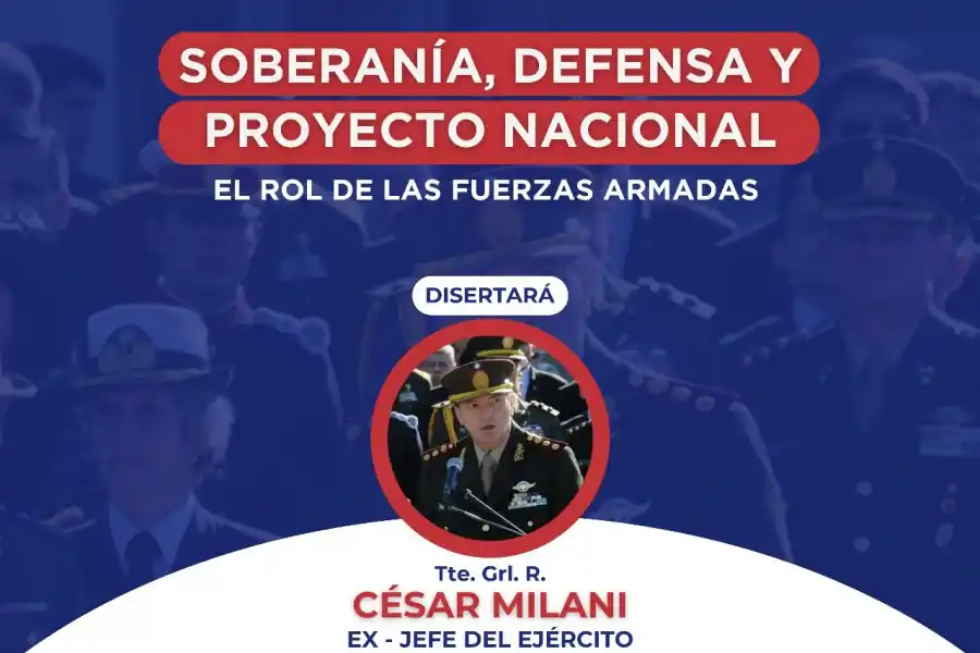 César Milani disertará en Tucumán sobre el rol de las Fuerzas Armadas