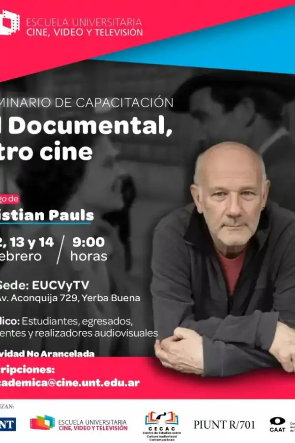 EL FLYER. Cristian Pauls llega a Tucumán para compartir los secretos del documental. / INSTAGRAM @cine.unt