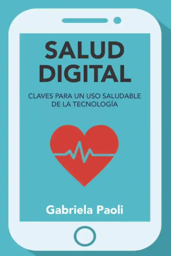 PORTADA. El libro de Gabriela Paoli  “Salud digital” salió a la venta en agosto de 2020.