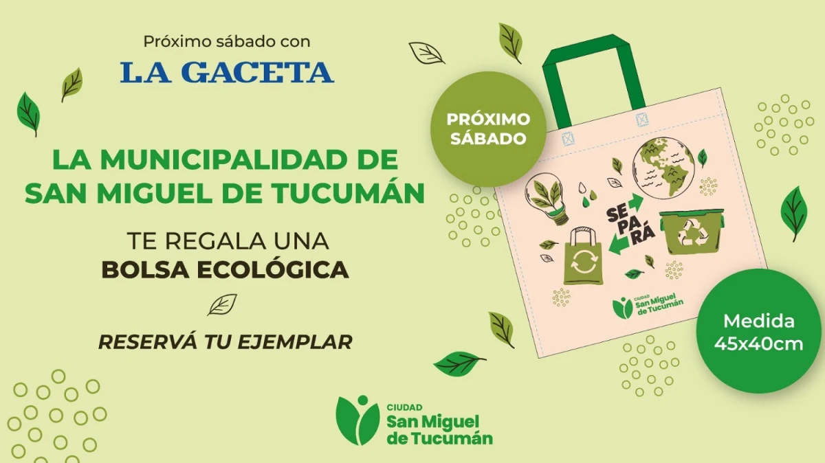 LA GACETA y la Municipalidad de San Miguel de Tucumán te regalan una bolsa ecológica