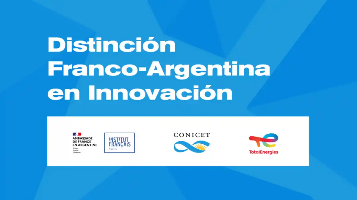 DISTINCIÓN INTERNACIONAL. Organiza CONICET, el Institut français d'Argentine de la Embajada de Francia y con la participación de la empresa TotalEnergies Argentina. / CONICET