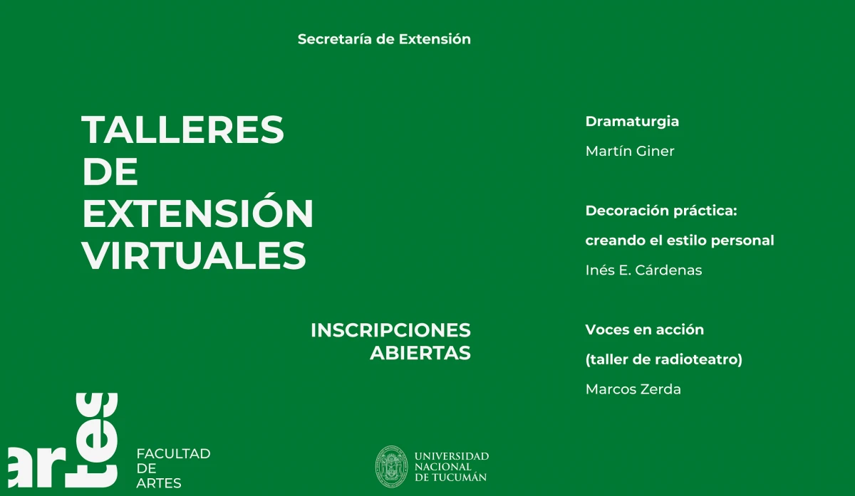 FORMACIÓN ARTÍSTICA. La Facultad de Artes de la UNT lanzó talleres virtuales de extensión para fomentar la creatividad desde una perspectiva inclusiva y federal.