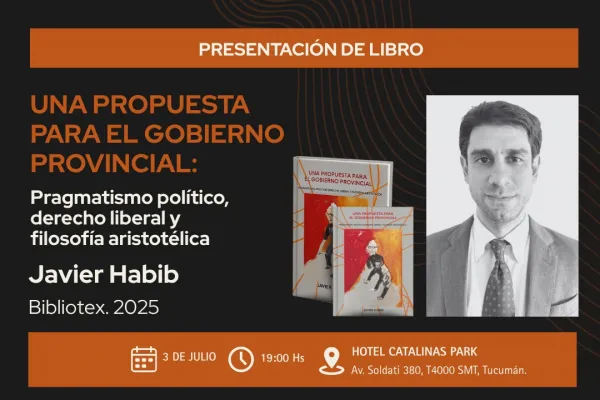 Federalismo y Libertad presenta el nuevo libro de Javier Habib sobre política