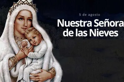 Santoral del 5 de agosto: qué santos se celebran hoy y cuál es su historia