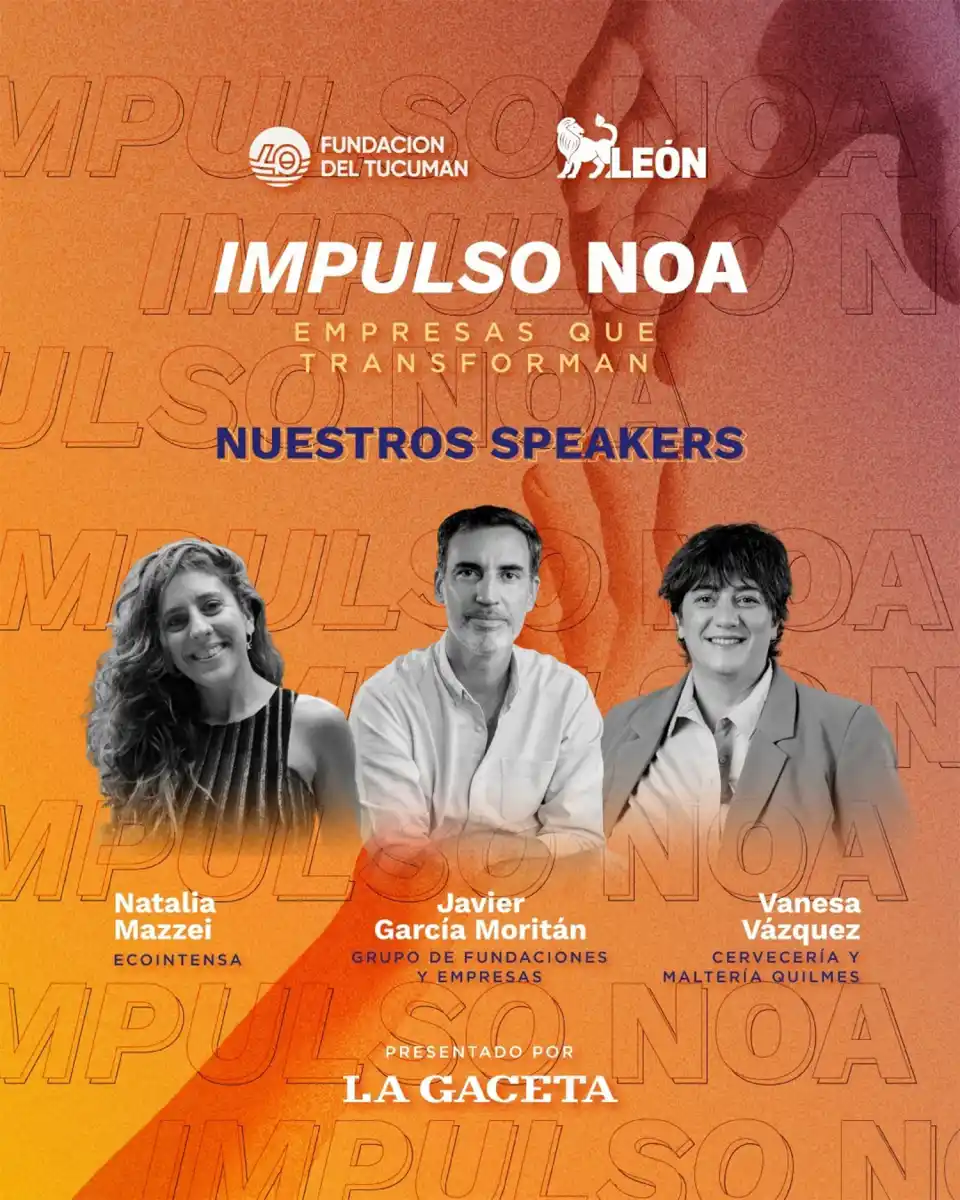 Inscribite gratuitamente al Foro de Sostenibilidad y Sector Privado de Fundación León y Fundación del Tucumán, presentado por LA GACETA