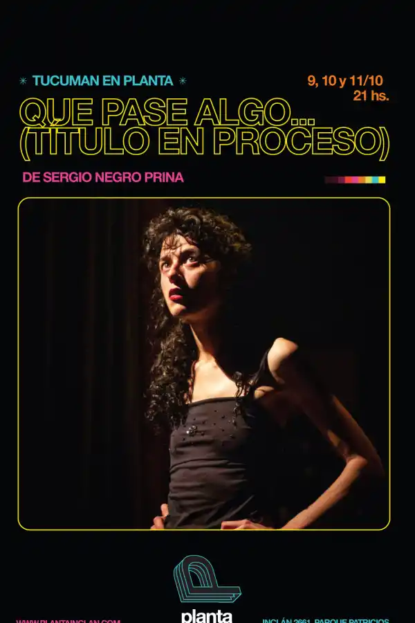 Tucumanos, en escena: la obra del Negro Prina, con la actuación de Camila Plaate, llega a Buenos Aires