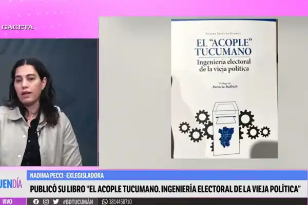 Nadima Pecci presenta su libro “El acople tucumano, ingeniería electoral de la vieja política”