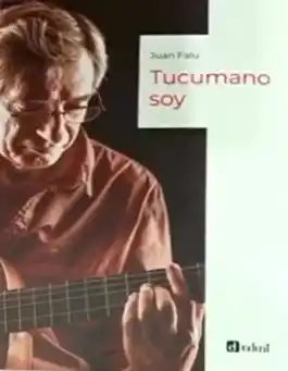 Juan Falú: “Me di cuenta de que Tucumán estaba metida hasta los huesos en mi vida de músico”