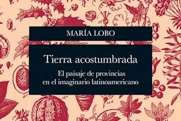 Un ensayo de María Lobo: “Tierra acostumbrada” se presenta esta tarde en la librería Cúspide