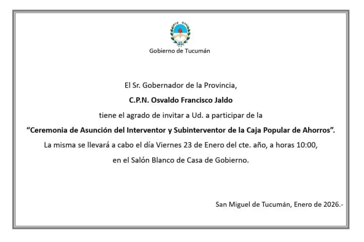 EN CASA DE GOBIERNO. La invitación para la ceremonia de asunción de las nuevas autoridades de la Caja Popular.