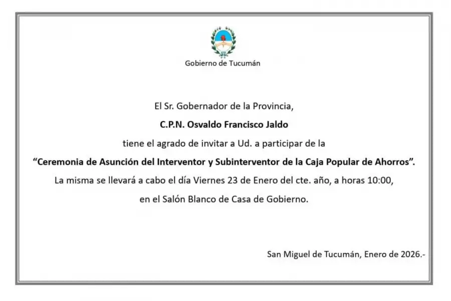 EN CASA DE GOBIERNO. La invitación para la ceremonia de asunción de las nuevas autoridades de la Caja Popular.