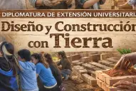 Diseño y construcción con tierra: cómo es la diplomatura que inicia en abril