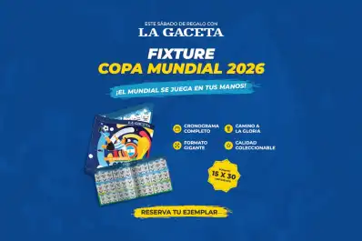 La pasión mundialista se vive con LA GACETA: llega el fixture del Mundial 2026