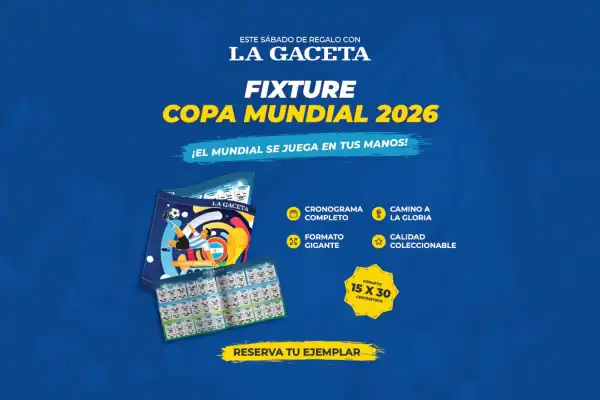 La pasión mundialista se vive con LA GACETA: llega el fixture del Mundial 2026