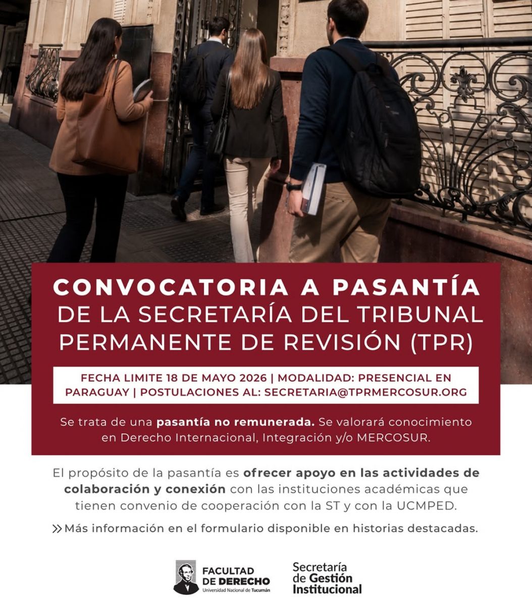 PASANTÍA. La Facultad de Derecho difundió la convocatoria para estudiantes avanzados interesados en Derecho Internacional, integración regional y Mercosur.