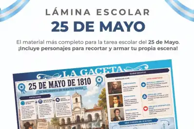 ¡Todo para la escuela! Este sábado, de regalo la lámina gigante del 25 de Mayo con LA GACETA