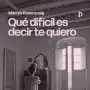 Decir te quiero no es tan sencillo como parece