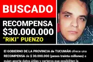 El gobierno de Tucumán ofrece una recompensa de $30 millones por información sobre el prófugo “Riki” Puenzo
