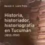 Presentan un libro de altísimo valor para la historia de Tucumán