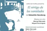 Sebastián Ganzburg presenta El vértigo de las vanidades