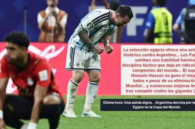 Hazaña histórica: así reaccionó la prensa de Egipto tras la eliminación ante la selección argentina