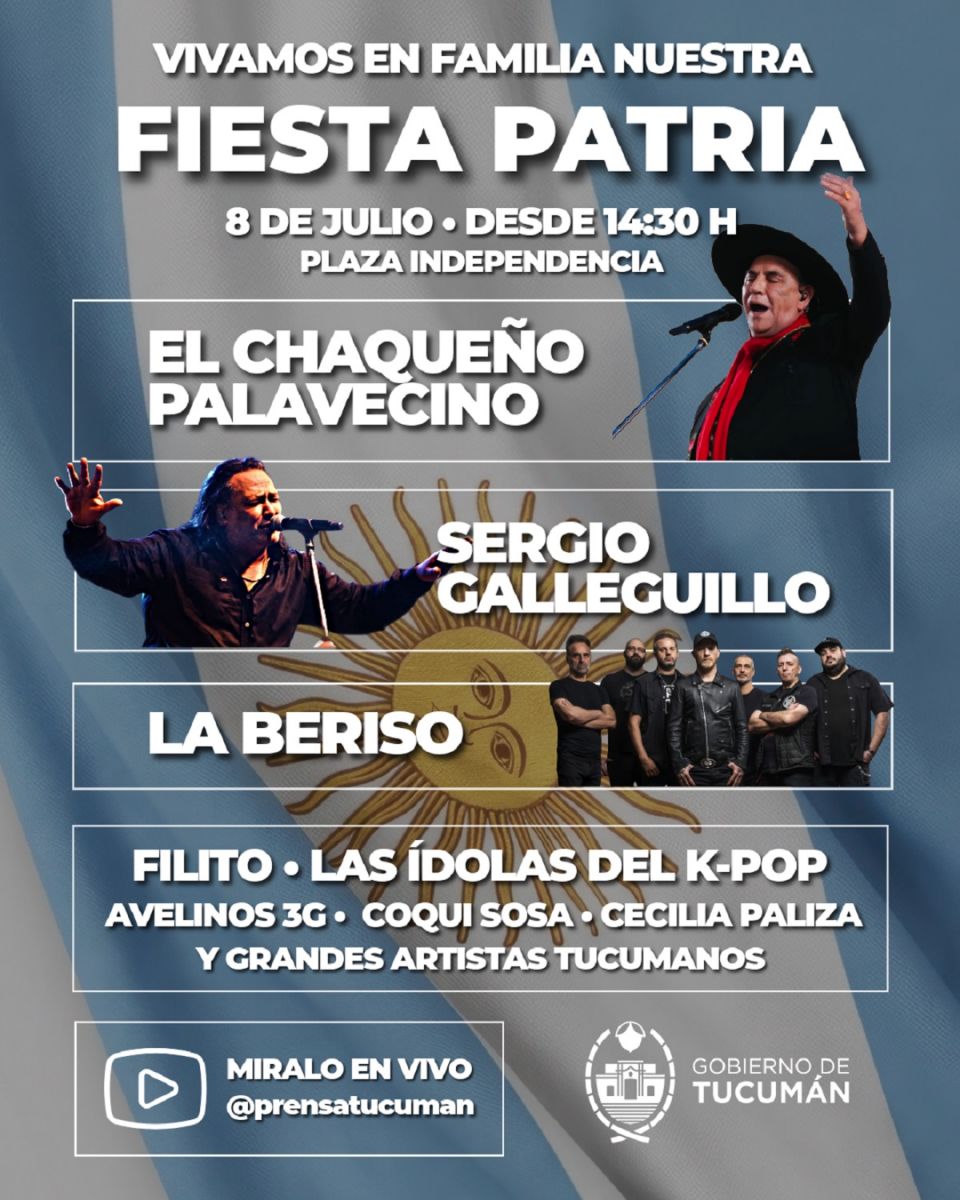 Desde las 14.30, Tucumán celebra la Fiesta Patria con El Chaqueño, Galleguillo y La Beriso