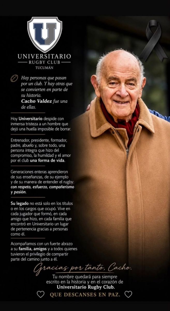 Murió Carlos Cacho Valdez, el hombre que hizo del rugby una forma de vida y marcó para siempre a Tucumán