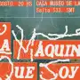 Inauguran la muestra “La Máquina que Soy” en Casa Museo de la Ciudad