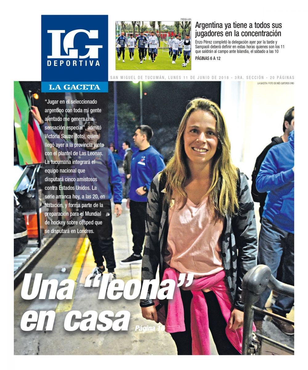 PORTADA. Victoria Sauze, la tucumana de Las Leonas, regresó a su provincia para jugar con el seleccionado argentino ante Estados Unidos en una serie de cinco amistosos.