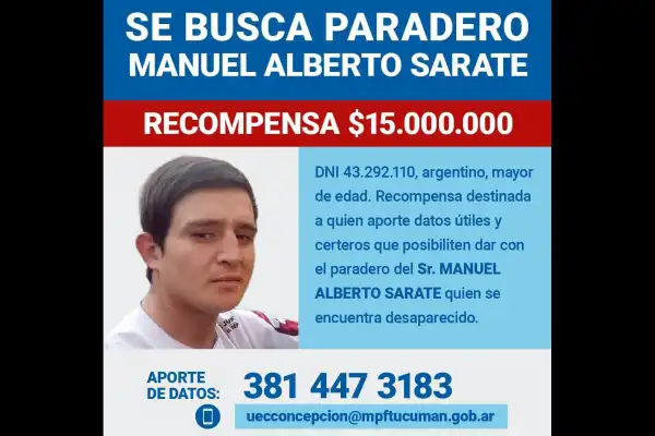 Tucumán ofrece una recompensa de $15 millones por datos sobre el paradero de Manuel Alberto Chuky Sarate