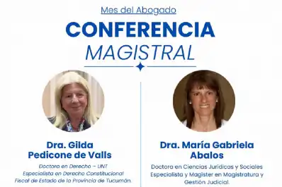Conferencia magistral por el Mes del Abogado: dos especialistas disertarán en la UNT