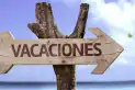 ¿Planeas las próximas vacaciones? El dato para que el descanso sea perfecto