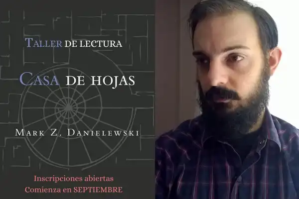 Una novela, infinitas conexiones: llega un taller sobre Casa de hojas de Mark Z. Danielewski