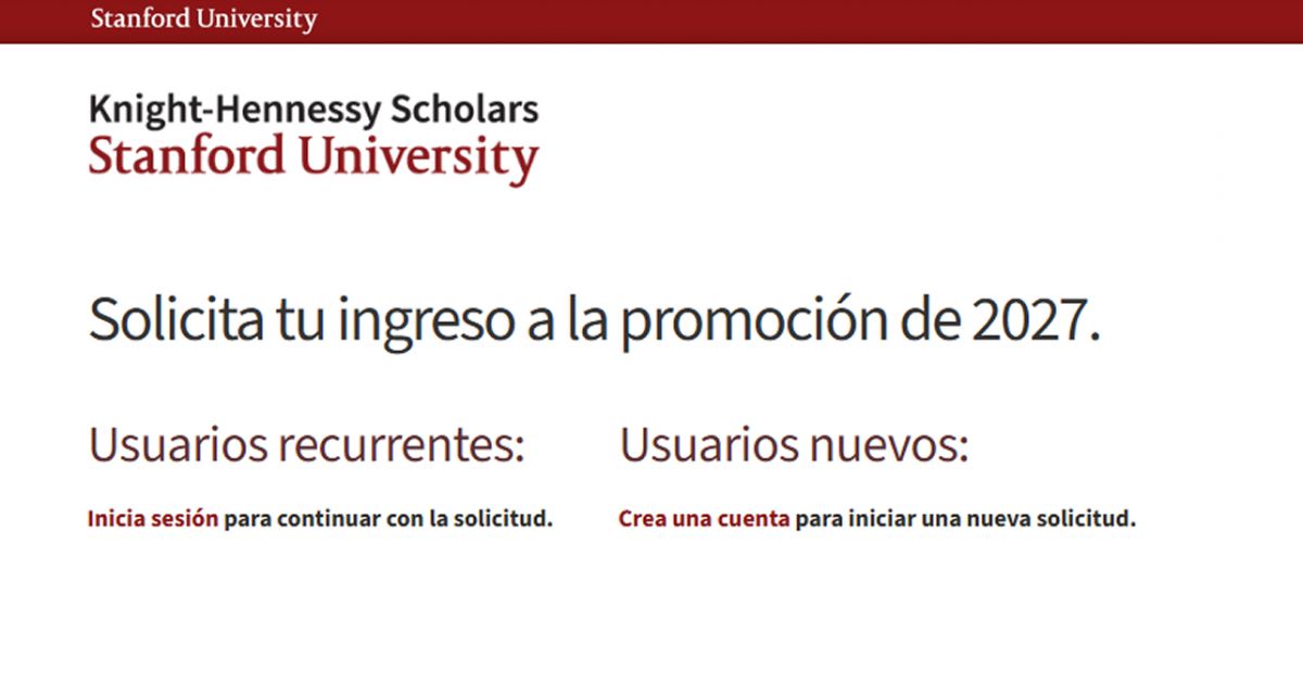 CONVOCATORIA. La solicitud se completa desde el sitio oficial de Knight-Hennessy Scholars.
