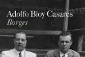 Borges, vuelve el libro de la polémica