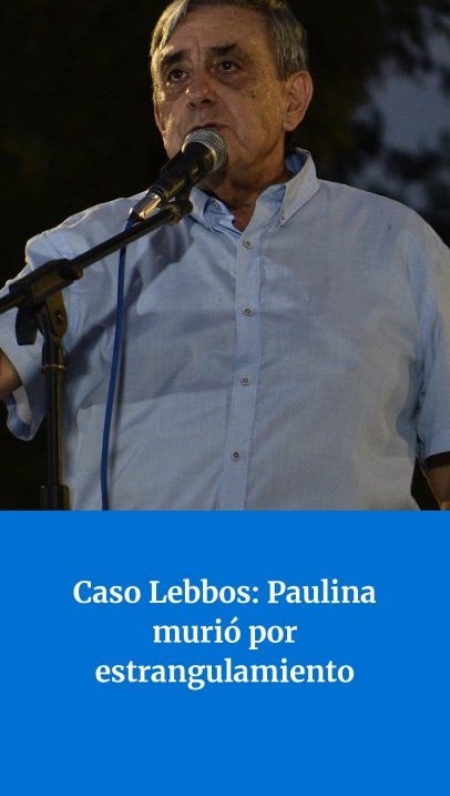 Lebbos: "Se certificó que Paulina murió por estrangulamiento"