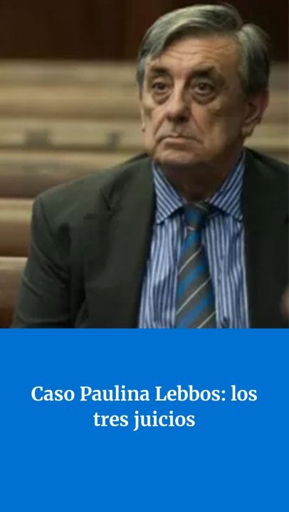 Caso Paulina Lebbos: los tres juicios