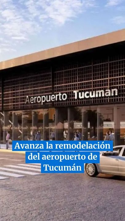 Un nuevo Benjamín Matienzo: avanza la remodelación del aeropuerto de Tucumán