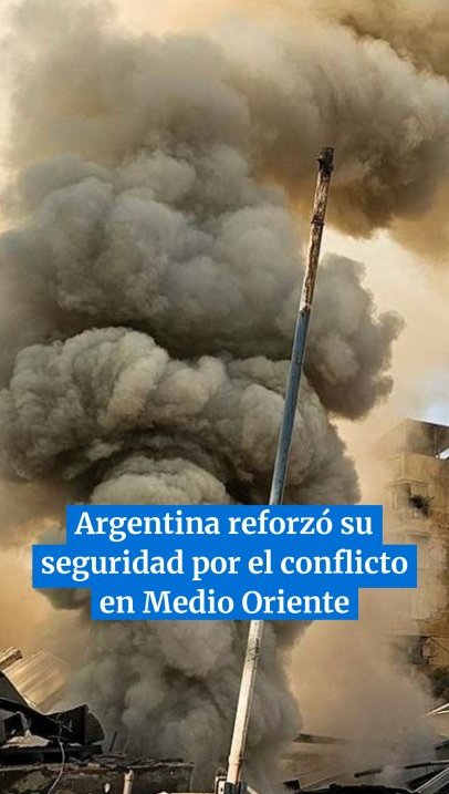 Por qué Argentina reforzó su seguridad por el conflicto en Medio Oriente