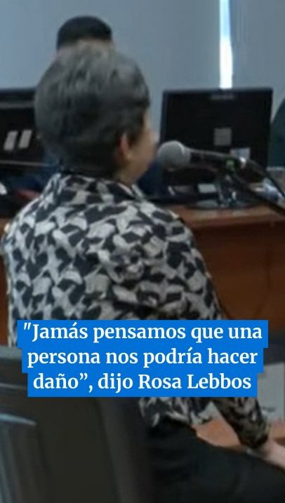 Juicio por Paulina: “jamás pensamos que una persona nos podría hacer daño”, dijo Rosa Lebbos