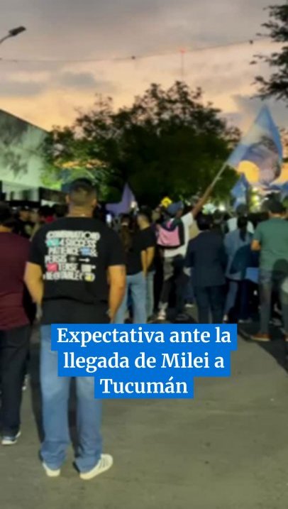 Expectativa por la llegada de Milei a Tucumán #tucuman