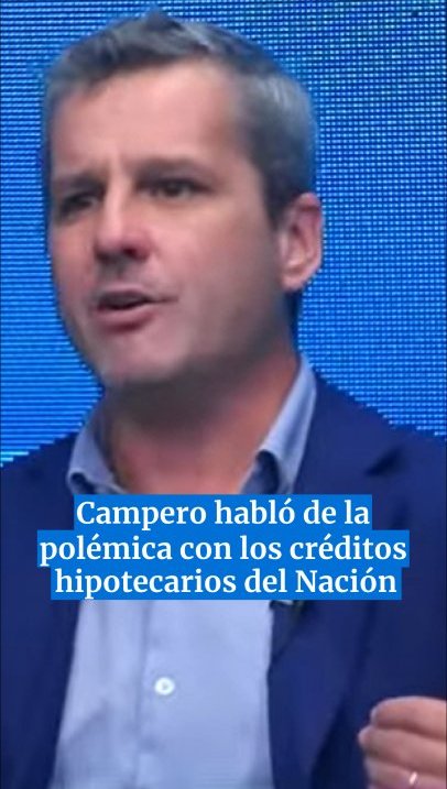 Campero sobre el crédito que le otorgó el Banco Nación