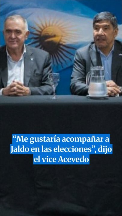 "Me gustaría acompañar a Jaldo en las elecciones", dijo el vice Acevedo
