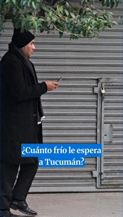 ¿Cuánto frío le espera a Tucumán?