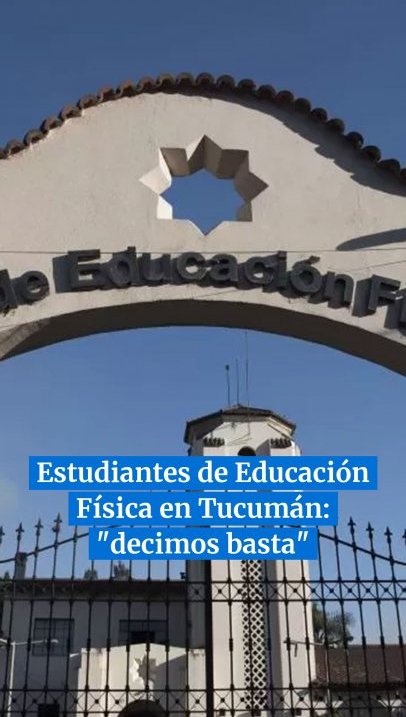 Estudiantes de Educación Física en Tucumán: "decimos basta"